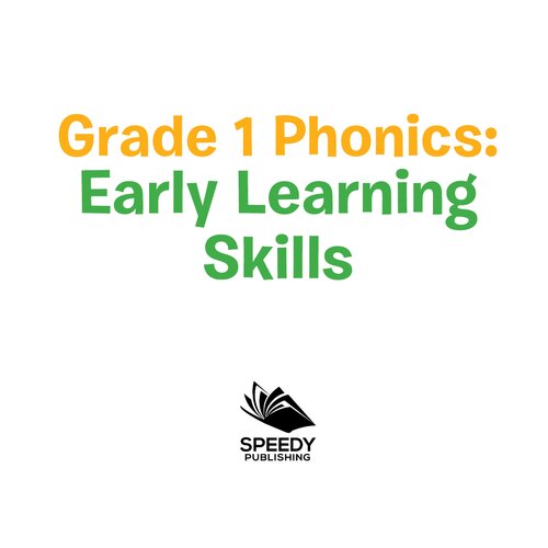 Grade 1 Phonics--Early Learning Skills: Phonics for Kids Alphabets Grade One