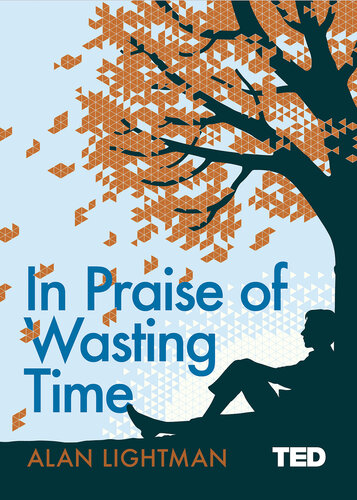 In Praise of Wasting Time