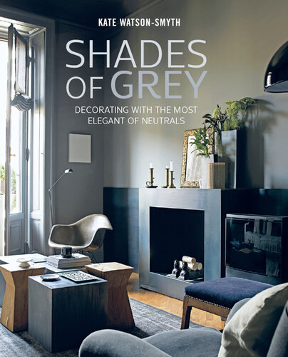 Shades of Grey: Decorating with the Most Elegant of Neutrals