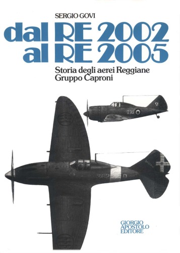 Dal RE 2002 Al RE 2005 - Storia Degli Aerei Reggiane