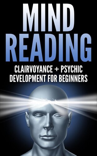Mind Reading: Clairvoyance and Psychic Development