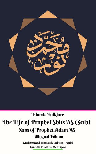 Islamic Folklore The Life of Prophet Shits AS (Seth) Sons of Prophet Adam AS Bilingual Edition
