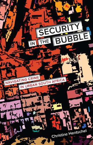 Security in the Bubble: Navigating Crime in Urban South Africa