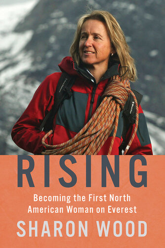 Rising: Becoming the First North American Woman on Everest