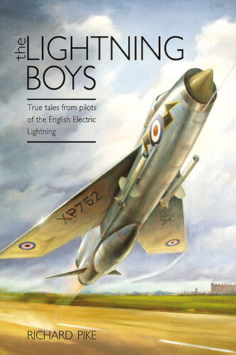 The Lightning Boys: True Tales from Pilots of the English Electric Lightning