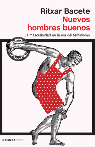 Nuevos hombres buenos: la masculinidad en la era del feminismo