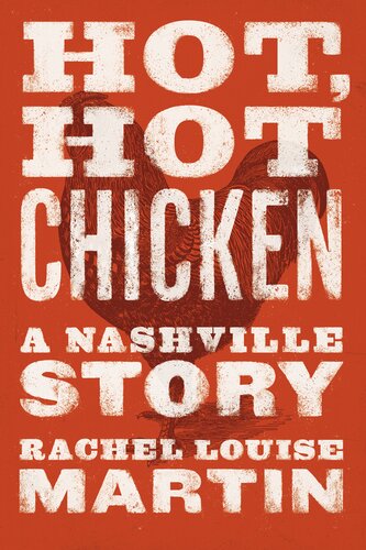 Hot, Hot Chicken: A Nashville Story