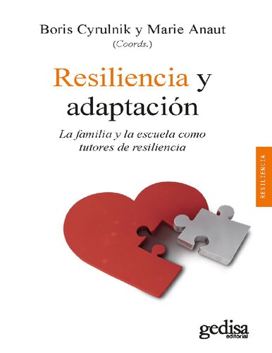 Resiliencia y adaptación. La familia y la escuela como tutores de resiliencia
