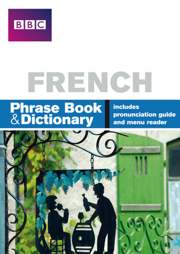 BBC FRENCH PHRASEBOOK & DICTIONARY: Phrase Book and Dictionary