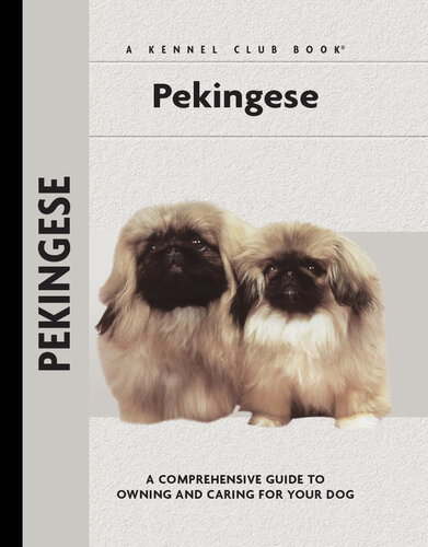 Pekingese: A Comprehensive Guide to Owning and Caring for Your Dog