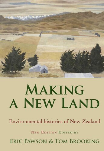 Making a New Land: Enviromental Histories of New Zealand