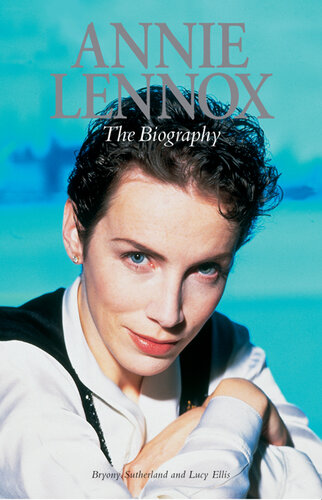 Annie Lennox: The Biography