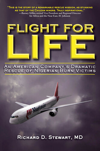 Flight for Life: An American Company's Dramatic Rescue of Nigerian Burn Victims