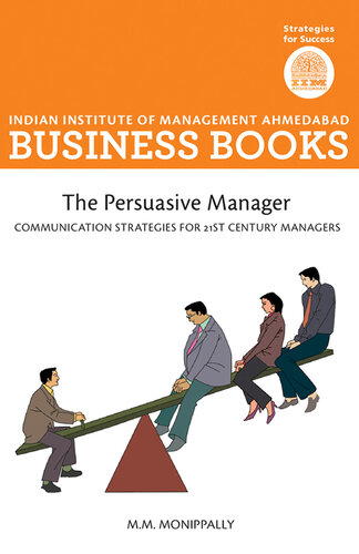IIMA--The Persuasive Manager: Communication Strategies For 21St Century Managers