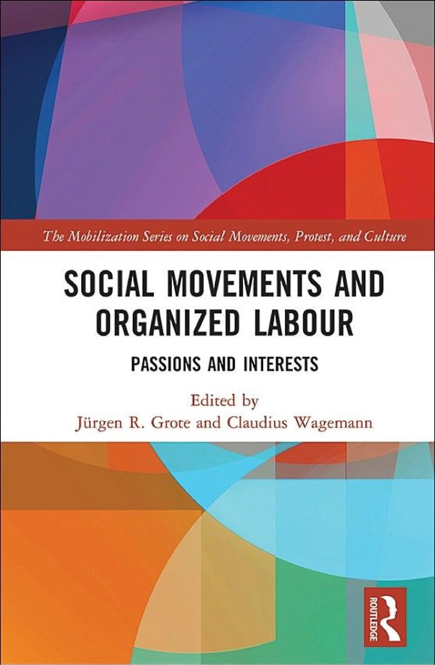Social Movements and Organized Labour: Passions and Interests