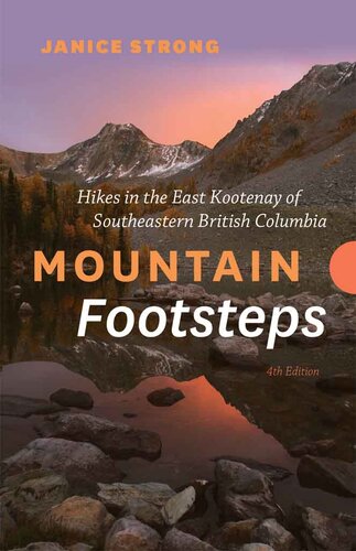 Mountain Footsteps: Hikes in the East Kootenay of Southeastern British Columbia – 4th Edition
