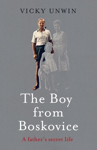 The Boy from Boskovice: a father's secret life
