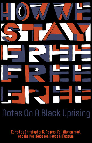 How We Stay Free: Notes on a Black Uprising