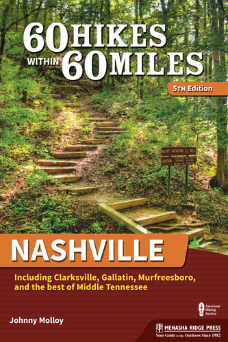 60 Hikes Within 60 Miles: Nashville: Including Clarksville, Gallatin, Murfreesboro, and the Best of Middle Tennessee