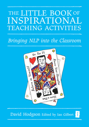 The Little Book of Inspirational Teaching Activities: Bringing NLP Into the Classroom