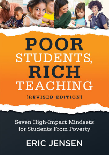 Poor Students, Rich Teaching: Seven High-Impact Mindsets for Students From Poverty (Using Mindsets in the Classroom to Overcome Student Poverty and Adversity)