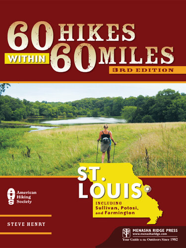 60 Hikes Within 60 Miles: St. Louis: Including Sullivan, Potosi, and Farmington