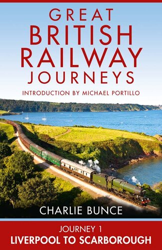 Journey 1: Liverpool to Scarborough (Great British Railway Journeys, Book 1)