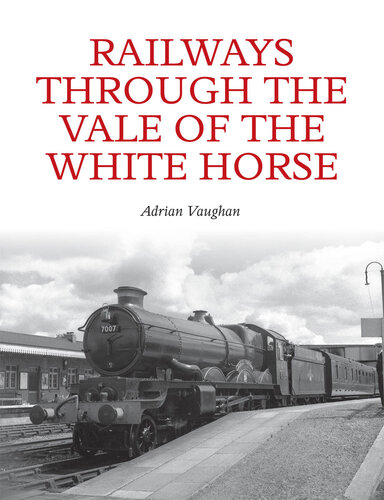 Railways Through the Vale of the White Horse