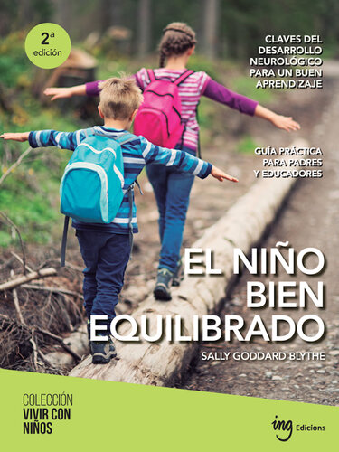 El niño bien equilibrado: Claves del desarrollo neurológico para un buen aprendizaje