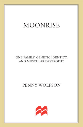 Moonrise: One Family, Genetic Identity, and Muscular Dystrophy
