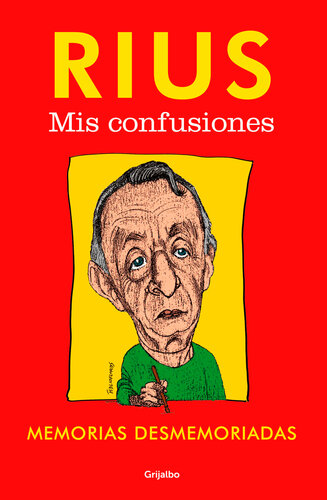 Mis confusiones: Memorias desmemoriadas