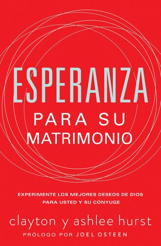 Esperanza para su matrimonio: Experimente los mejores deseos de Dios para usted y su cónyuge