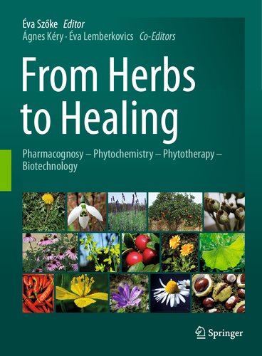 From Herbs to Healing: Pharmacognosy - Phytochemistry - Phytotherapy - Biotechnology