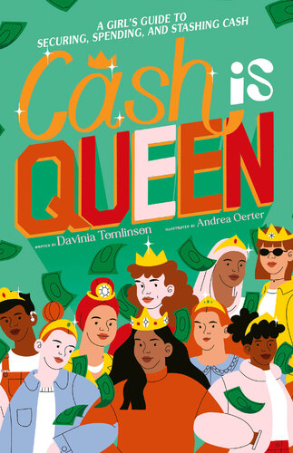 Cash is Queen: A Girl's Guide to Securing, Spending and Stashing Cash