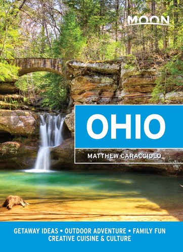 Moon Ohio: Getaway Ideas, Outdoor Adventure & Family Fun, Creative Cuisine & Culture