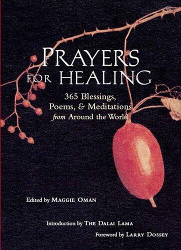 Prayers for Healing: 365 Blessings, Poems, & Meditations from Around the World (Meditations for Healing, for Readers of Earth Prayers or Praying Through It)