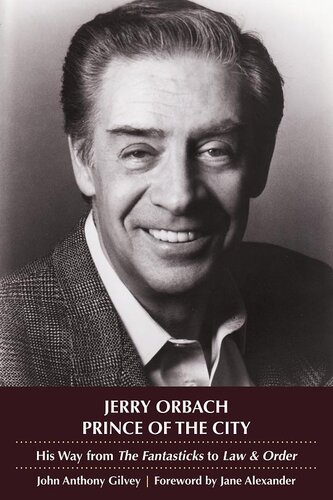 Jerry Orbach, Prince of the City: His Way from the Fantasticks to Law and Order