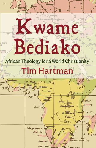 Kwame Bediako: African Theology for a World Christianity