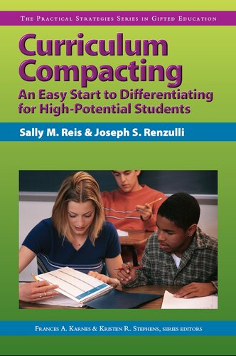 Curriculum Compacting: An Easy Start to Differentiating for High Potential Students
