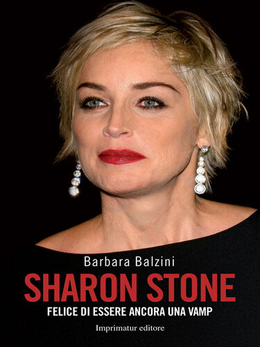 Sharon Stone: Felice di essere ancora una vamp