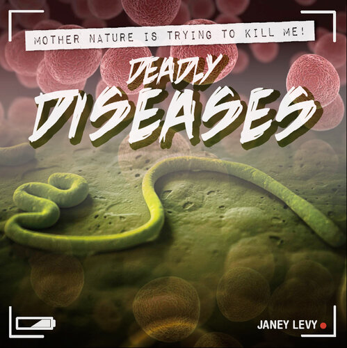 Deadly Diseases
