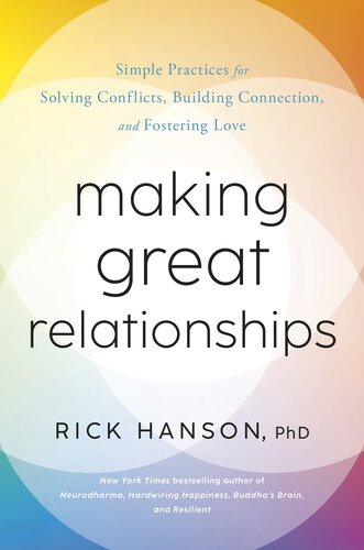 Making Great Relationships: Simple Practices for Solving Conflicts, Building Cooperation, and Fostering Love