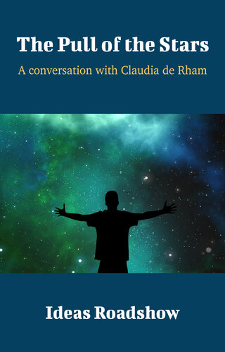 The Pull of the Stars: A Conversation with Claudia de Rham