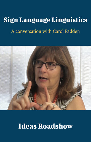Sign Language Linguistics: A Conversation with Carol Padden