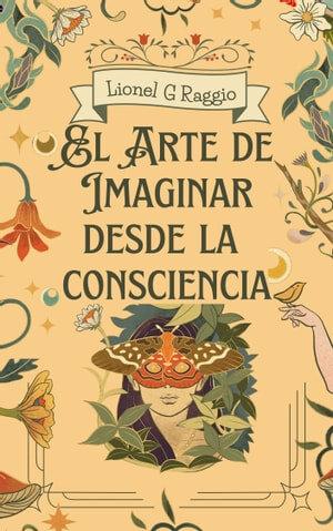 El Arte de Manifestar desde La Consciencia: La Fisica Cuantica Y la Consciencia