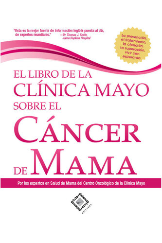 El libro de la Clínica Mayo sobre el Cáncer de Mama
