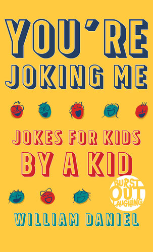 You're Joking Me--Jokes for Kids by a Kid