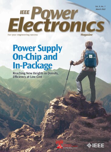 VOLUME 9, ISSUE 1, MARCH 2022  IEEE Power Electronics Magazine