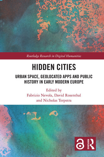 Hidden Cities: Urban Space, Geolocated Apps and Public History in Early Modern Europe