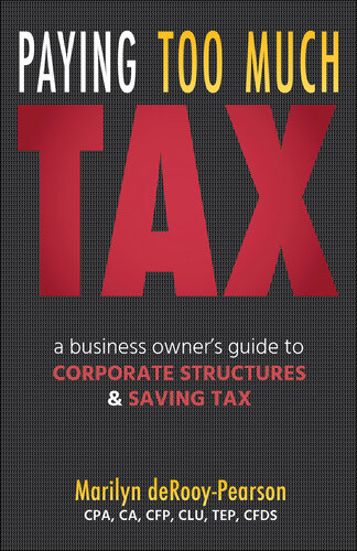 Paying Too Much Tax: A Business Owner's Guide to Corporate Structures & Saving Tax